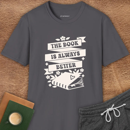 BOOK'S ALWAYS BETTER T-SHIRT