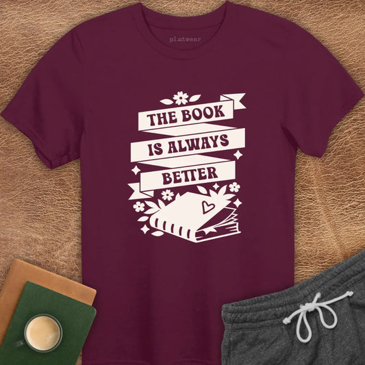BOOK'S ALWAYS BETTER T-SHIRT