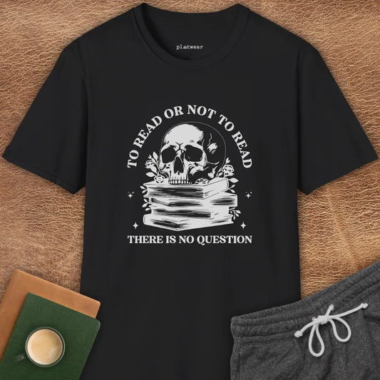 TO READ OR NOT TO READ T-SHIRT
