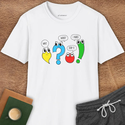 WAIT, WHAT? STOP. I AGREE! T-SHIRT