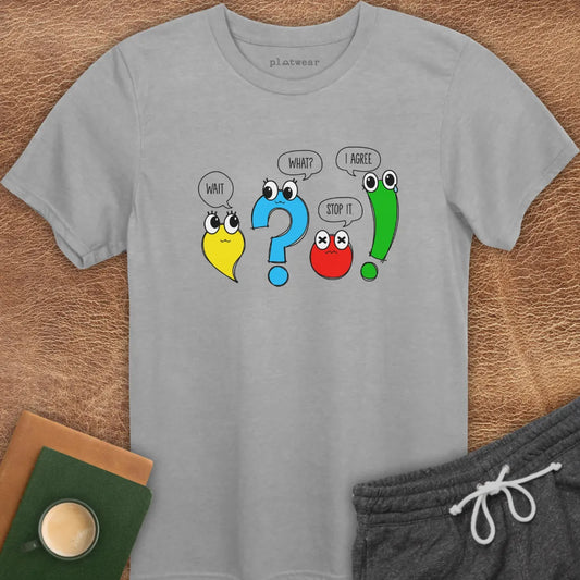 WAIT, WHAT? STOP. I AGREE! T-SHIRT