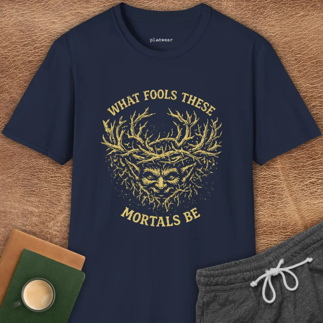 WHAT FOOLS T-SHIRT