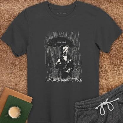 WHEN IT RAINS IT POES T-SHIRT